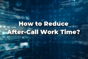 Call Center After-Call Work Time