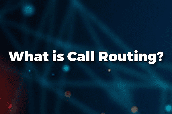 Call Routing for Contact Centers