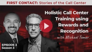 Podcast: Holistic Call Center Training using Rewards and Recognition with Michael Tamer