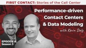 Kevin Daly Podcast: performance-driven contact centers & Data modeling