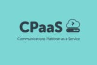 What Is CPaaS Solution? Communications Platform-as-a-Service