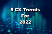 5 CX Trends