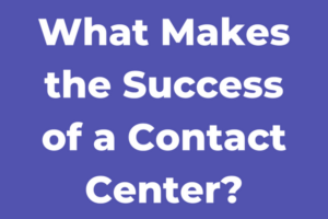 contact center’s success