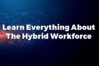 The Hybrid Workforce: A New Challenge For Contact Centers