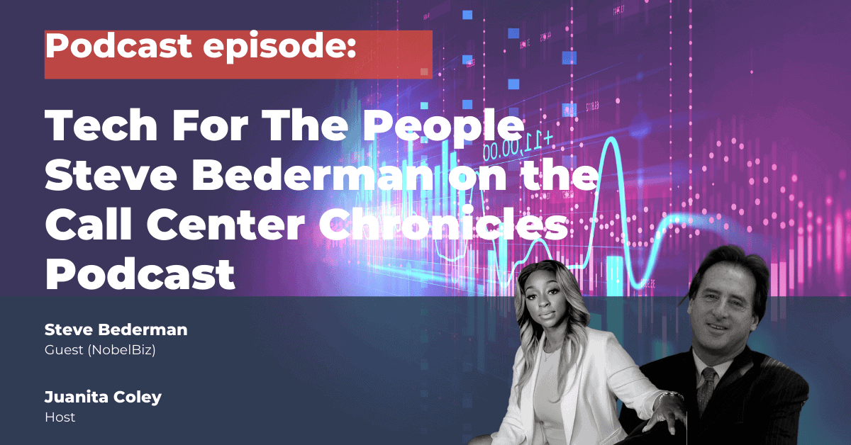 Tech For The People With Steve Bederman | Call Center Chronicles ...