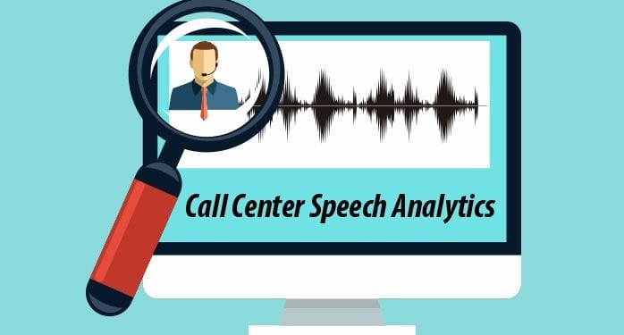How can Speech Analytics help your Call Center?