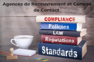 Conformité pour Centres de contact et Agences de Recouvrement