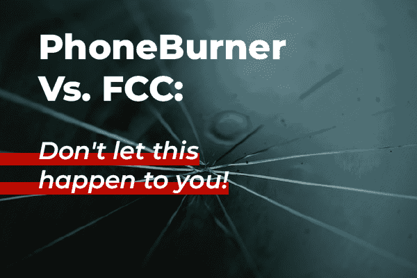 PhoneBurner vs FCC