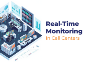 Real-time monitoring in call centers