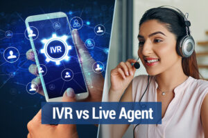 IVR vs. Live Agent