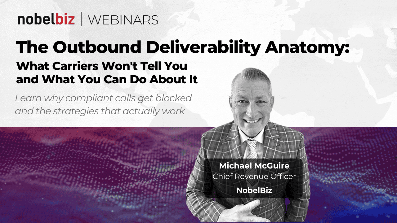 The Outbound Call Deliverability Webinar with Michael McGuire