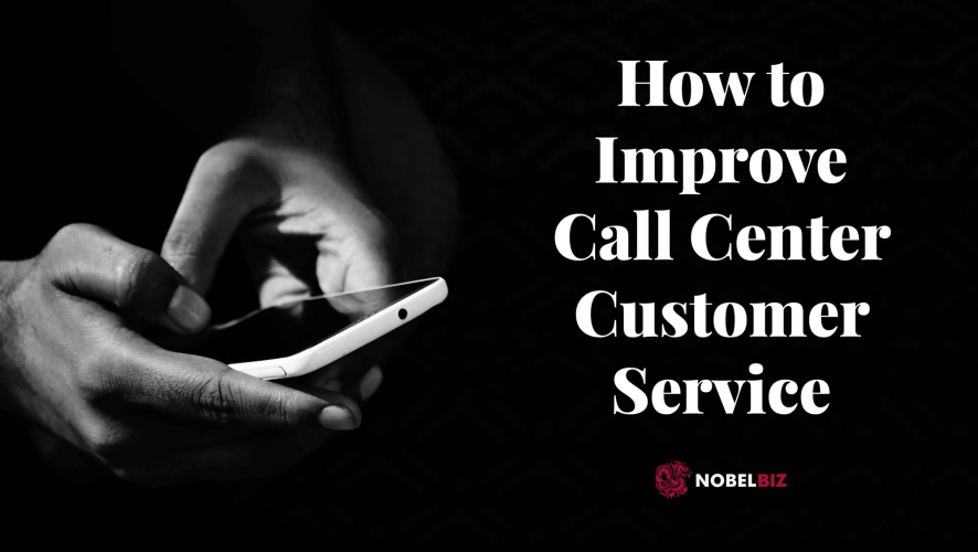 Cell Phone: How to Improve Call Center Customer Service
