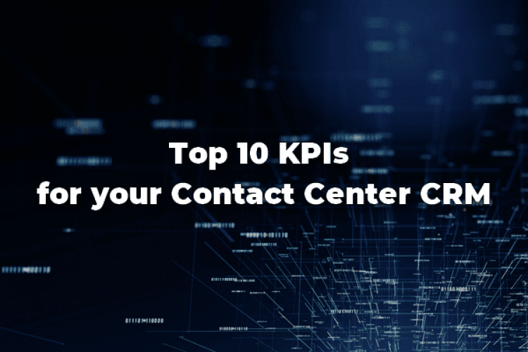 Contact Center KPIs; CRM